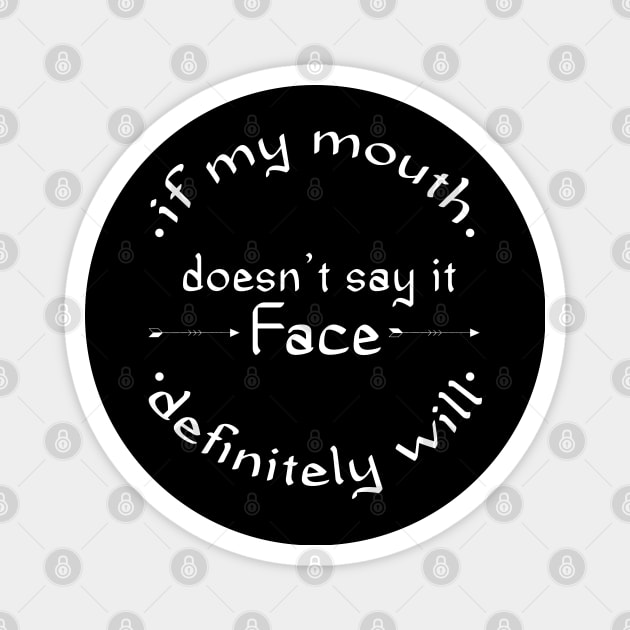 if my mouth doesn't say it my face definitely will Magnet by yusufdehbi